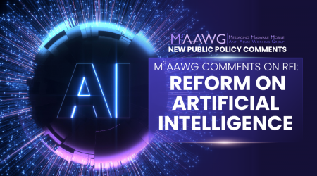 M3AAWG Calls for an End to the Patchwork of Current AI Policies & for International Interoperability with U.S. Regulators
